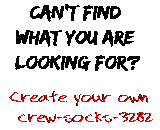Can't find  what you are  looking for? Create your own  crew-socks-3282